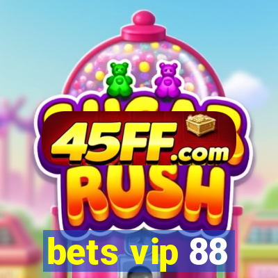 bets vip 88